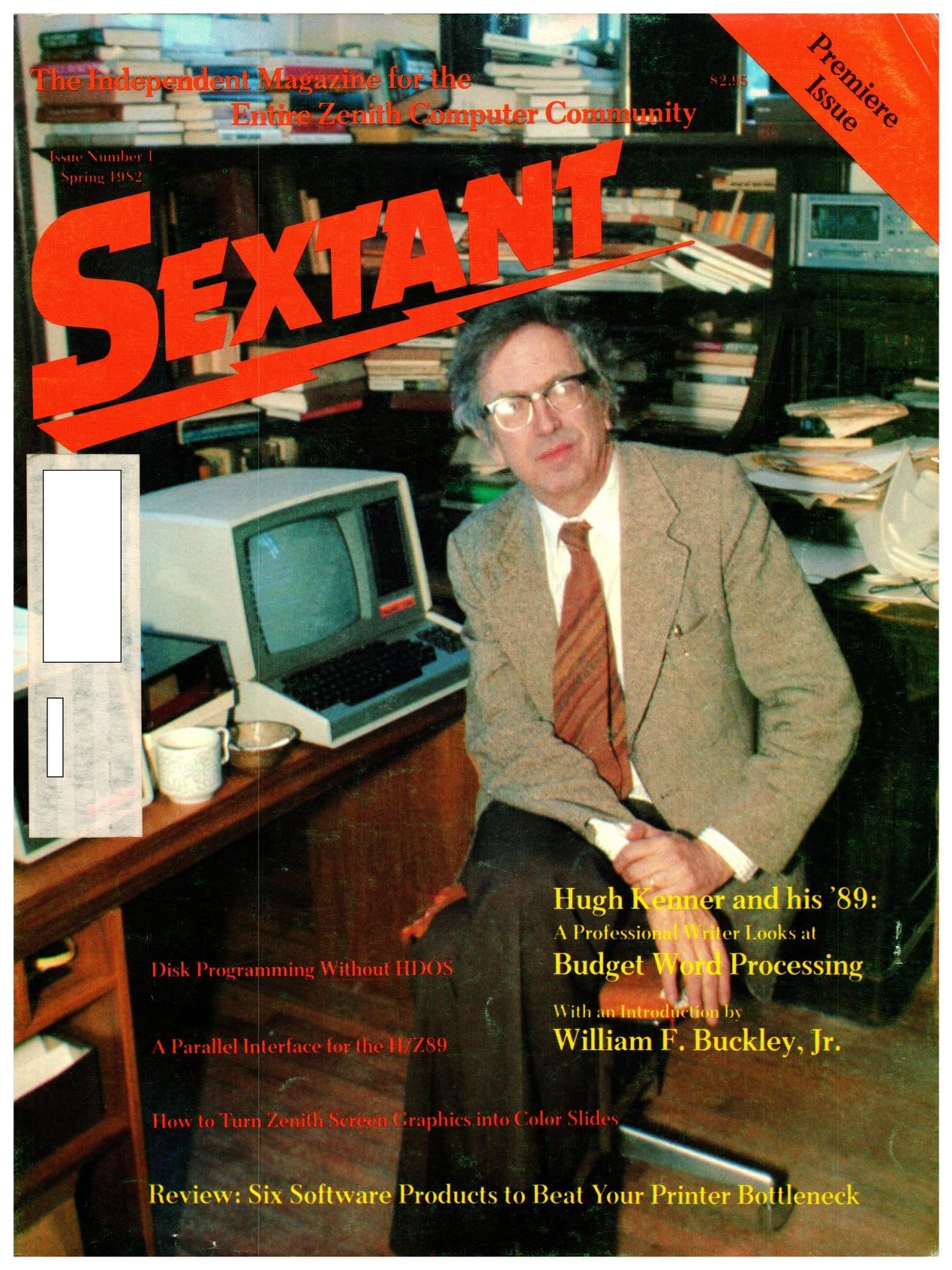 Figure 10 — Sextant issue 1, spring 1982, an independent magazine for Heath/Zenith computer owners. The cover story is Hugh Kenner on word processing with his H-89, introduced by William F. Buckley Jr.