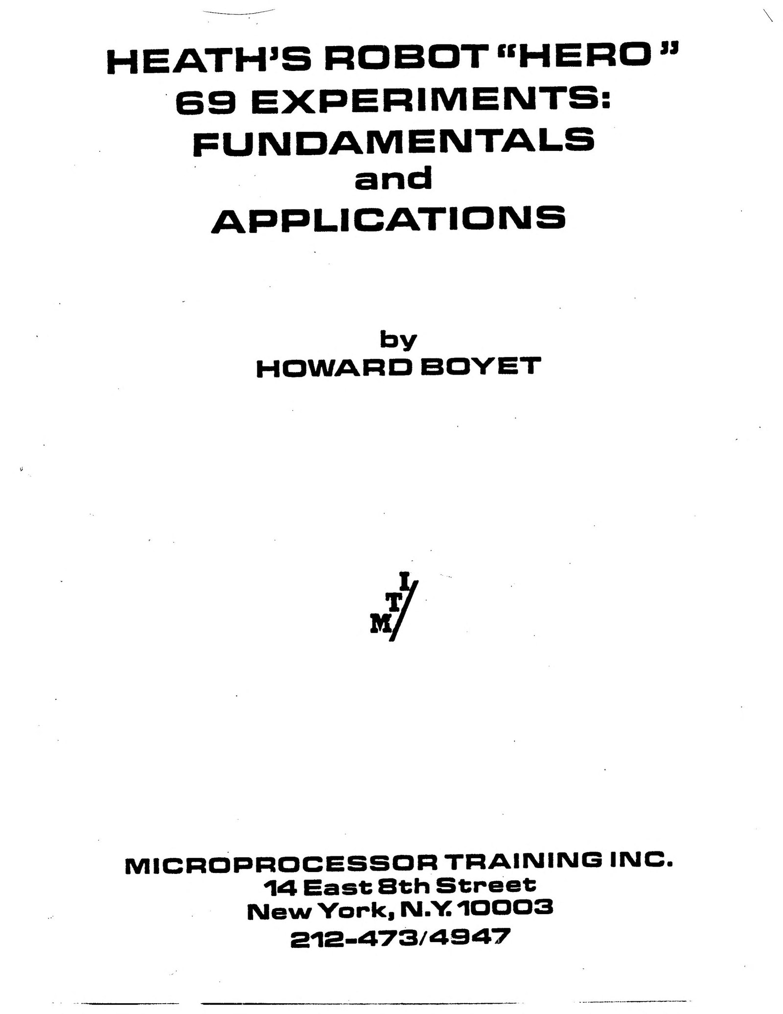 Figure 9 — The title page of Howard Boyet's independent book of HERO experiments, published by his Microprocessor Training Inc. of New York. Boyet also wrote Heath's own advanced-experiments book for the robot.